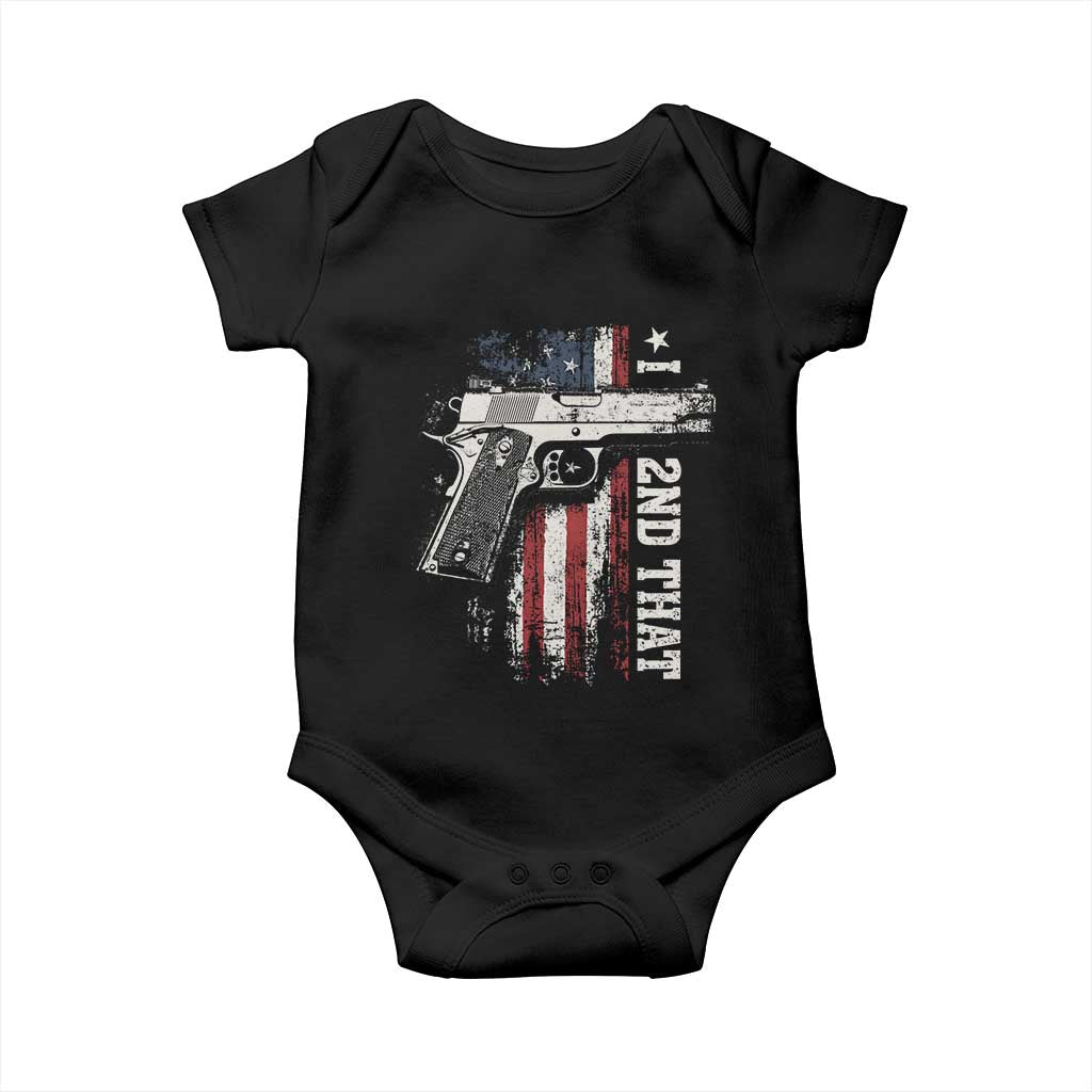 I 2nd That Second Amendment Baby Onesie Pro Gun American Flag Patriotic TS11 Black Print Your Wear