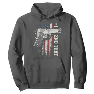 I 2nd That Second Amendment Hoodie Pro Gun American Flag Patriotic TS11 Dark Heather Print Your Wear
