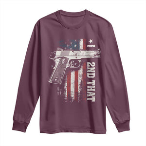 I 2nd That Second Amendment Long Sleeve Shirt Pro Gun American Flag Patriotic TS11 Maroon Print Your Wear