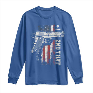 I 2nd That Second Amendment Long Sleeve Shirt Pro Gun American Flag Patriotic TS11 Royal Blue Print Your Wear