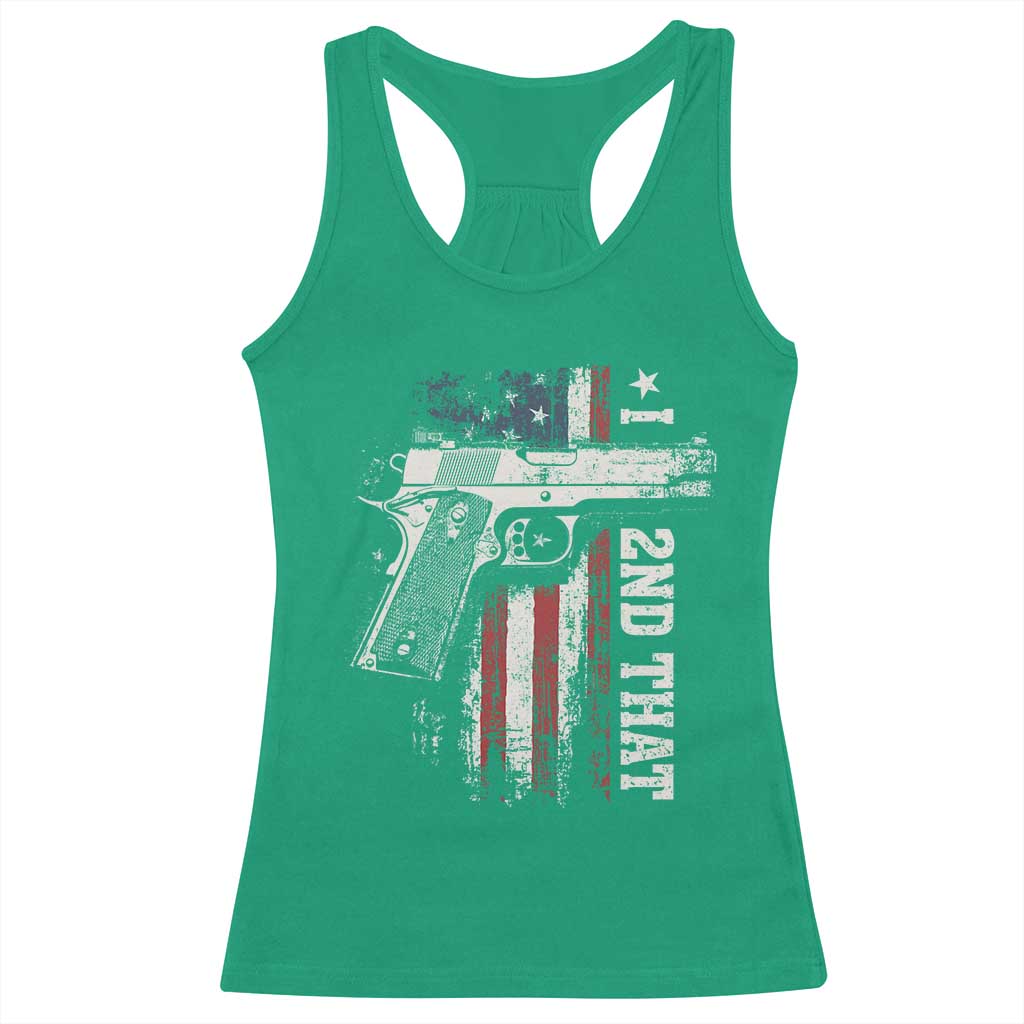 I 2nd That Second Amendment Racerback Tank Top Pro Gun American Flag Patriotic TS11 Irish Green Print Your Wear