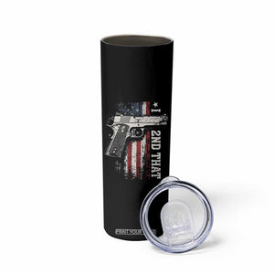 I 2nd That Second Amendment Skinny Tumbler Pro Gun American Flag Patriotic TS11 Print Your Wear