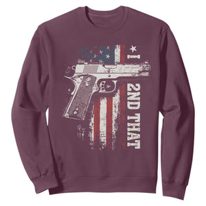 I 2nd That Second Amendment Sweatshirt Pro Gun American Flag Patriotic TS11 Maroon Print Your Wear