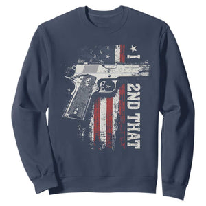 I 2nd That Second Amendment Sweatshirt Pro Gun American Flag Patriotic TS11 Navy Print Your Wear