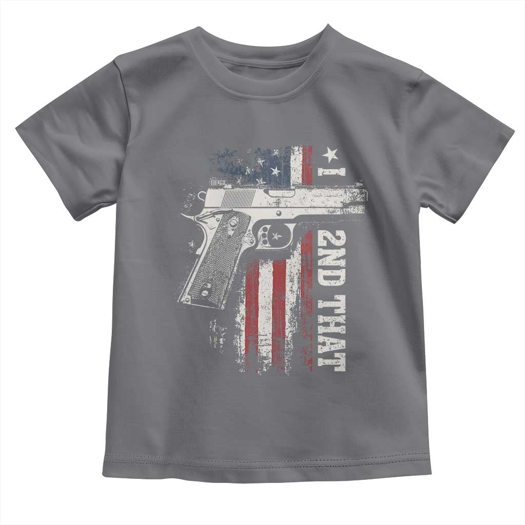 I 2nd That Second Amendment Toddler T Shirt Pro Gun American Flag Patriotic TS11 Charcoal Print Your Wear
