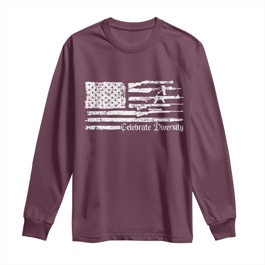 Funny Pro Gun Celebrate Diversity Long Sleeve Shirt 2nd Amendment Vintage American Flag TS11 Maroon Print Your Wear