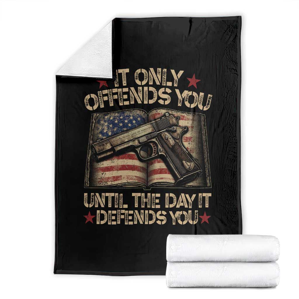 It Only Offends You Until The Day It Defends You Throw Blanket Pro Gun American Flag TS11 Black Print Your Wear