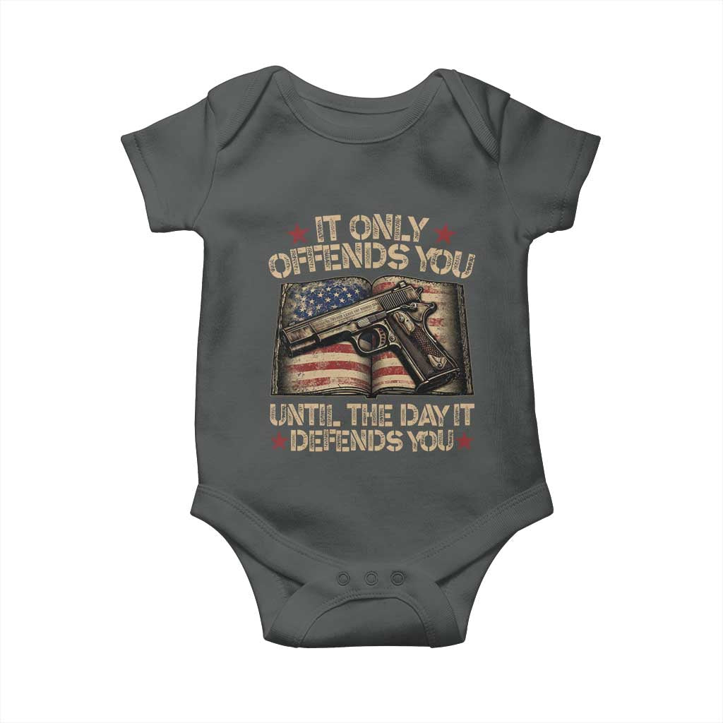 It Only Offends You Until The Day It Defends You Baby Onesie Pro Gun American Flag TS11 Dark Heather Print Your Wear
