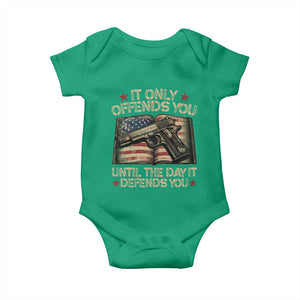 It Only Offends You Until The Day It Defends You Baby Onesie Pro Gun American Flag TS11 Irish Green Print Your Wear
