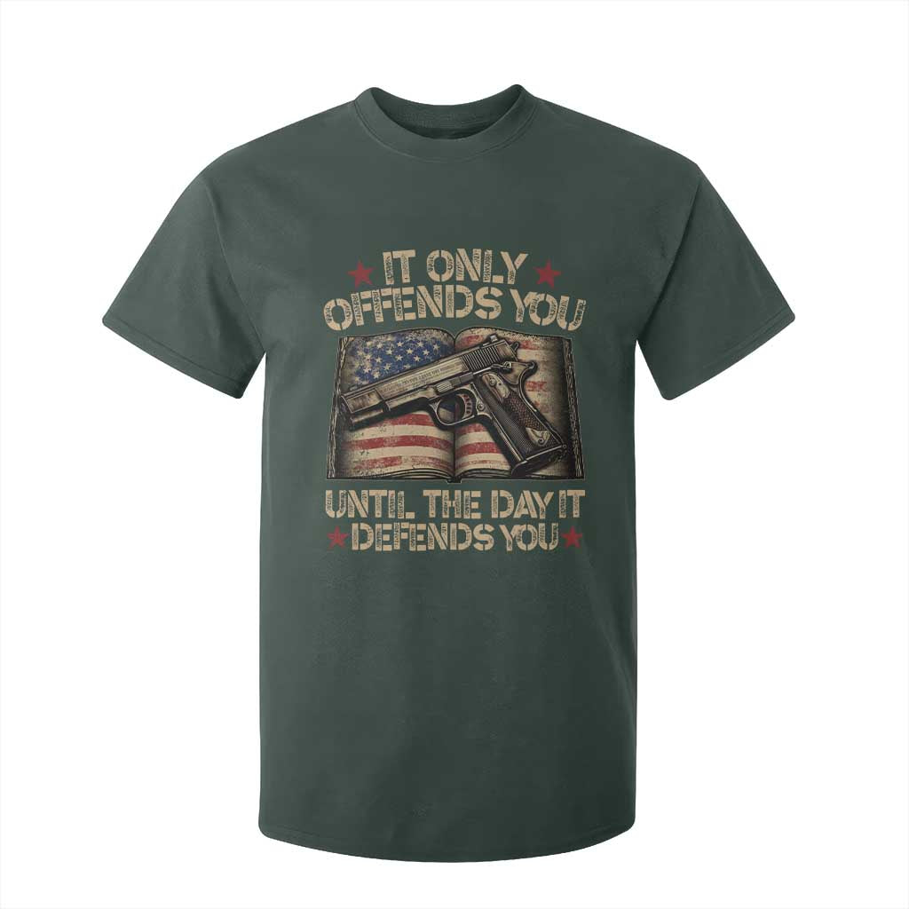 It Only Offends You Until The Day It Defends You T Shirt For Kid Pro Gun American Flag TS11 Dark Forest Green Print Your Wear