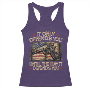 It Only Offends You Until The Day It Defends You Racerback Tank Top Pro Gun American Flag TS11 Purple Print Your Wear