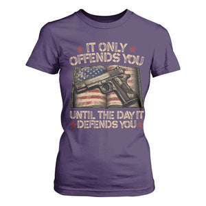 It Only Offends You Until The Day It Defends You T Shirt For Women Pro Gun American Flag TS11 Purple Print Your Wear