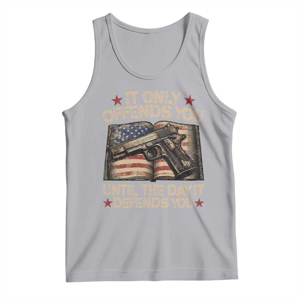 It Only Offends You Until The Day It Defends You Tank Top Pro Gun American Flag TS11 Athletic Heather Print Your Wear