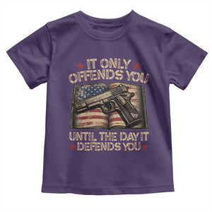 It Only Offends You Until The Day It Defends You Toddler T Shirt Pro Gun American Flag TS11 Purple Print Your Wear