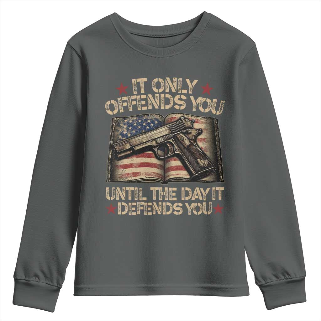 It Only Offends You Until The Day It Defends You Youth Sweatshirt Pro Gun American Flag TS11 Dark Heather Print Your Wear