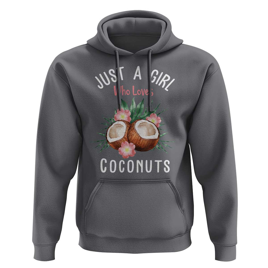 Funny Coconut Hoodie Just A Girl Who Loves Coconuts Harris 2024 TS11 Charcoal Print Your Wear