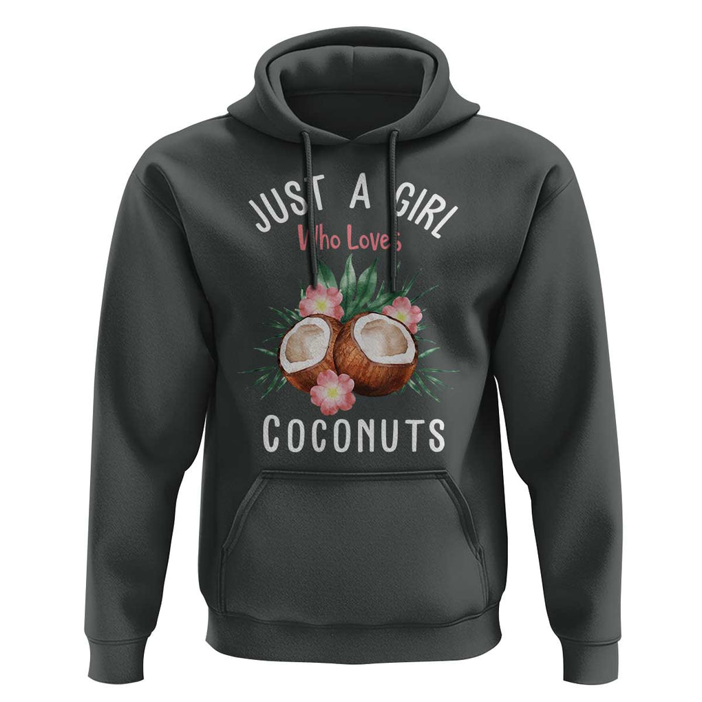 Funny Coconut Hoodie Just A Girl Who Loves Coconuts Harris 2024 TS11 Dark Heather Print Your Wear