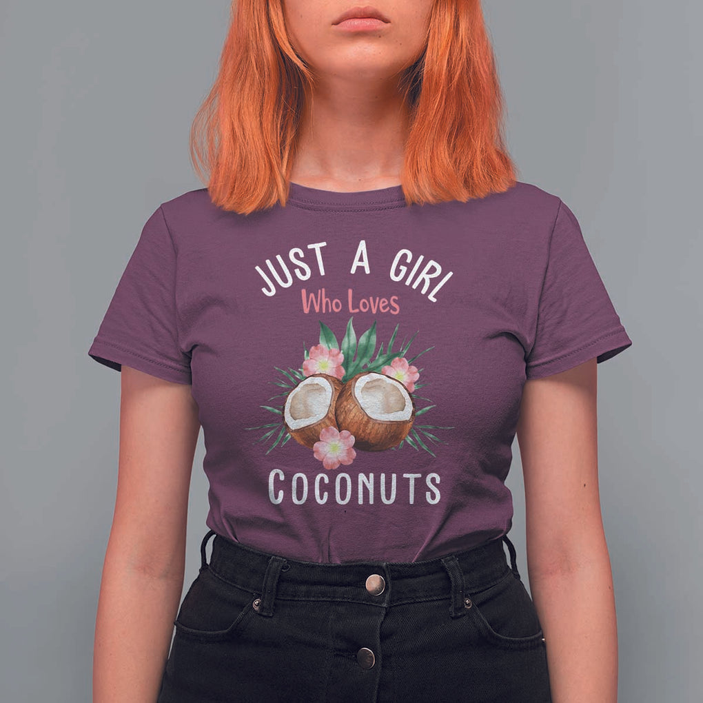 Funny Coconut T Shirt For Women Just A Girl Who Loves Coconuts Harris 2024 TS11 Maroon Print Your Wear