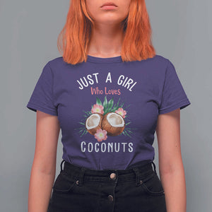 Funny Coconut T Shirt For Women Just A Girl Who Loves Coconuts Harris 2024 TS11 Purple Print Your Wear