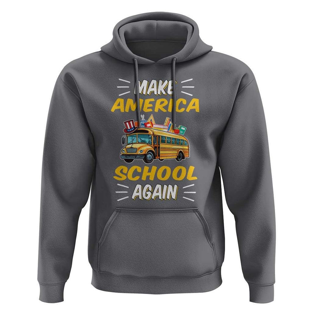 Funny Back To School Hoodie Make America School Again USA Top Hat Yellow Bus TS11 Charcoal Print Your Wear