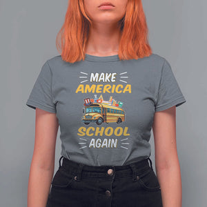 Funny Back To School T Shirt For Women Make America School Again USA Top Hat Yellow Bus TS11 Charcoal Print Your Wear