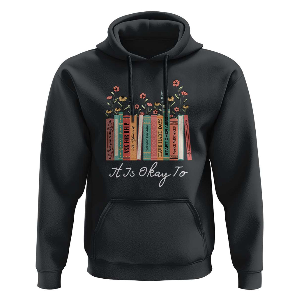 Positive Quotes Book Hoodie It's Okay To Feel Your Feelings Be Yourself Make Mistakes TS11 Black Print Your Wear