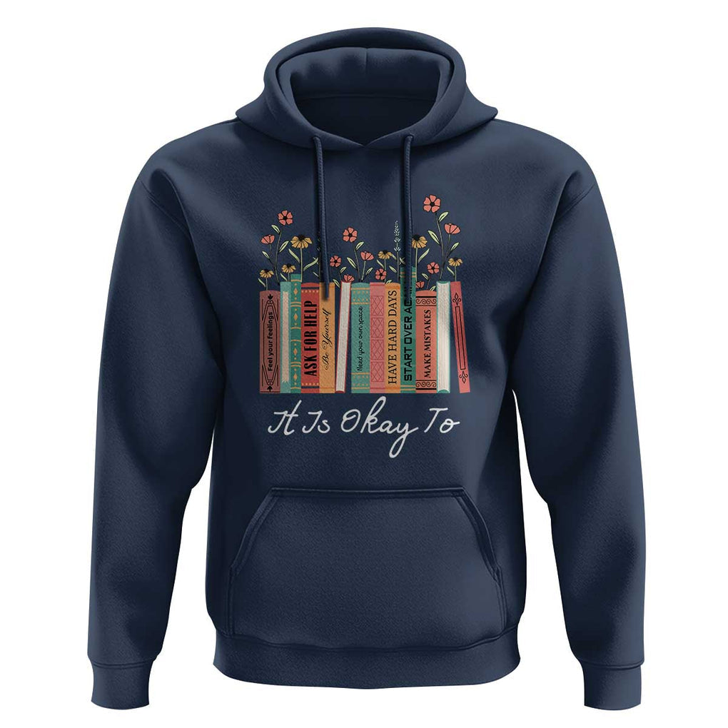 Positive Quotes Book Hoodie It's Okay To Feel Your Feelings Be Yourself Make Mistakes TS11 Navy Print Your Wear