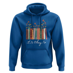 Positive Quotes Book Hoodie It's Okay To Feel Your Feelings Be Yourself Make Mistakes TS11 Royal Blue Print Your Wear