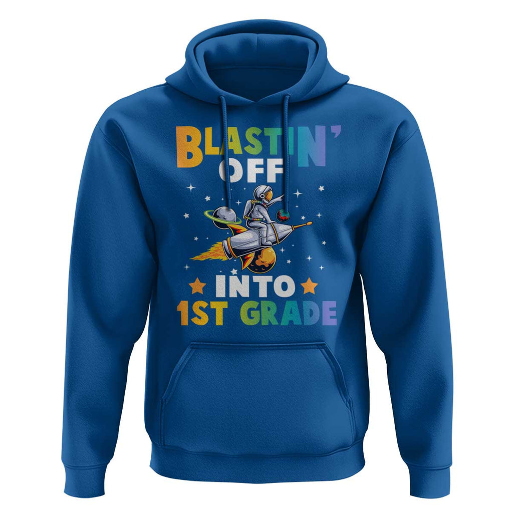Funny Back To School Space Hoodie Blastin' Off Into 1st Grade Astronaut Rocket TS11 Royal Blue Print Your Wear