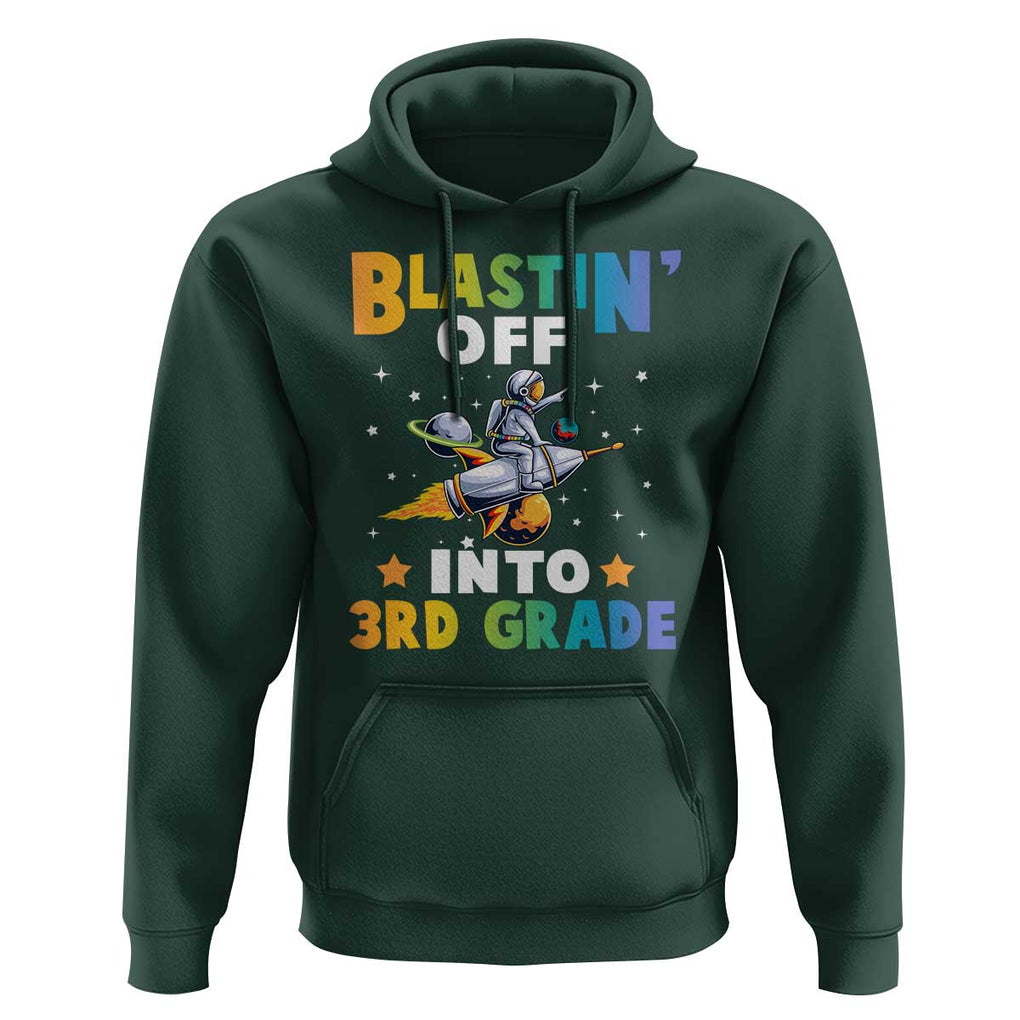 Funny Back To School Space Hoodie Blastin' Off Into 3rd Grade Astronaut Rocket TS11 Dark Forest Green Print Your Wear