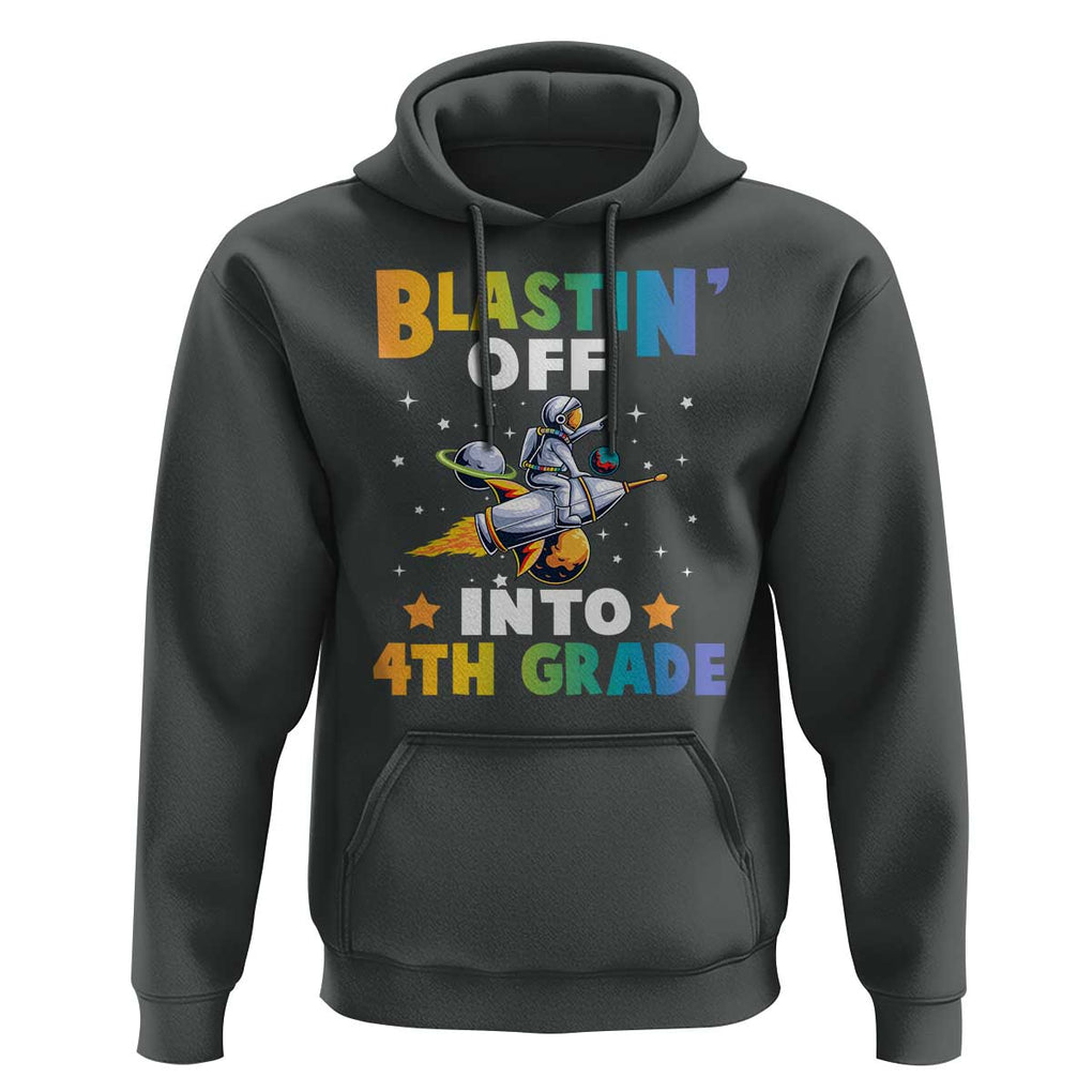Funny Back To School Space Hoodie Blastin' Off Into 4th Grade Astronaut Rocket TS11 Dark Heather Print Your Wear
