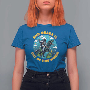 Funny Back To School Space T Shirt For Women 1ST Grade Is Out Of This World Dinosaur Astronaut Planet TS11 Royal Blue Print Your Wear
