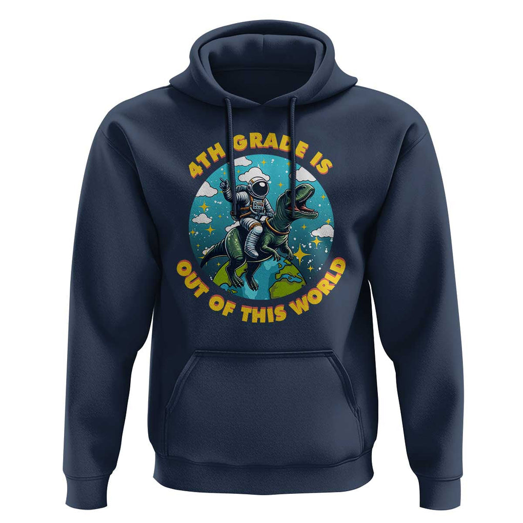 Funny Back To School Space Hoodie 4TH Grade Is Out Of This World Dinosaur Astronaut Planet TS11 Navy Print Your Wear