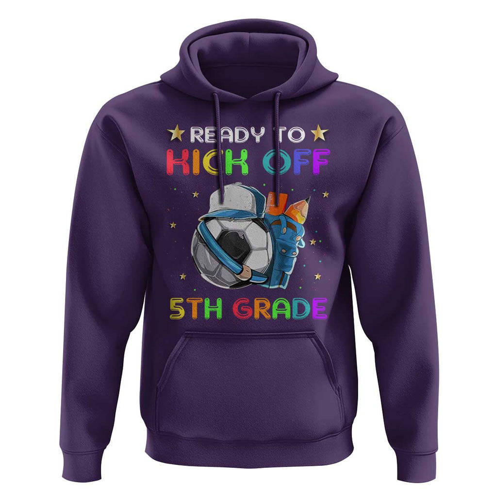 Ready To Kick Off 5th Grade Hoodie Back To School Soccer Backpacks Ruller Pencil TS11 Purple Print Your Wear