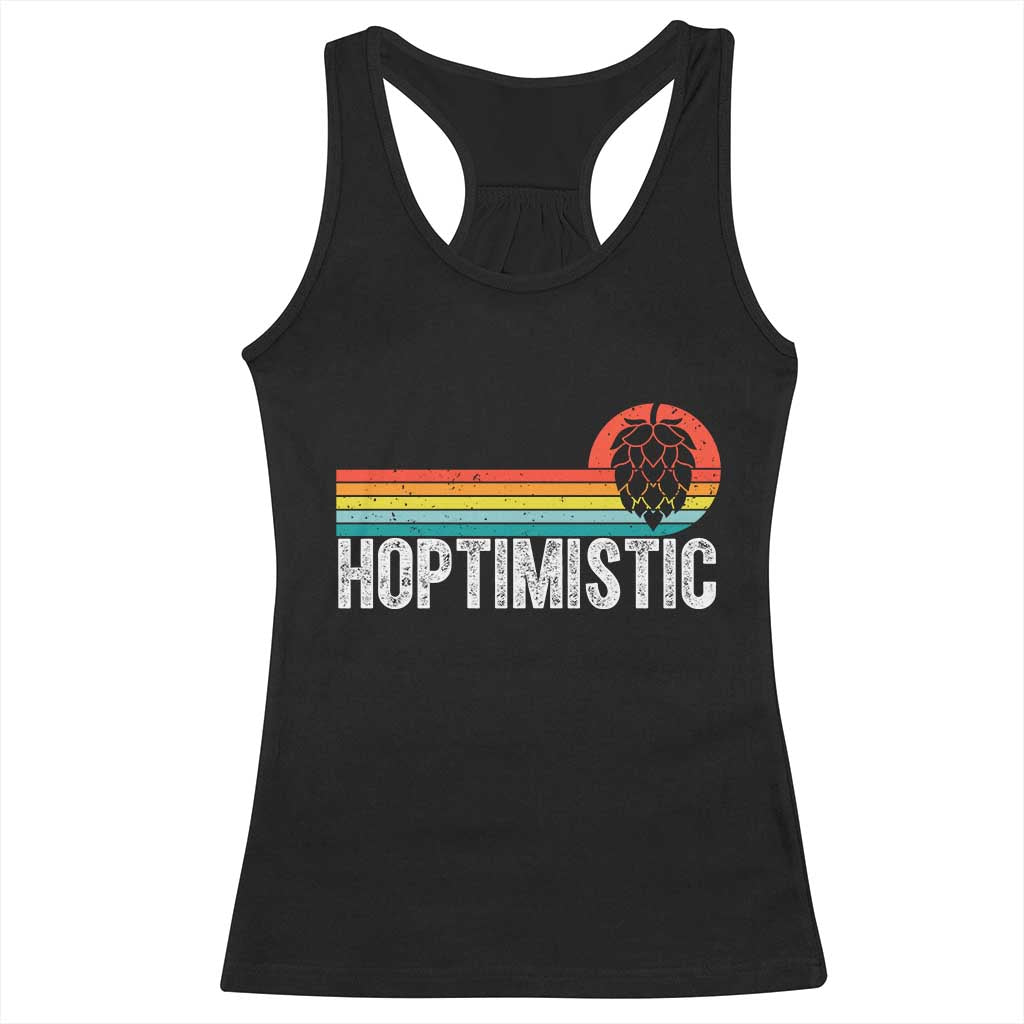Funny Hops Craft Beer Lover Racerback Tank Top Hoptimistic Retro Vintage Home Brewing TS11 Black Print Your Wear