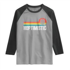 Funny Hops Craft Beer Lover Raglan Shirt Hoptimistic Retro Vintage Home Brewing TS11 Sport Gray Black Print Your Wear