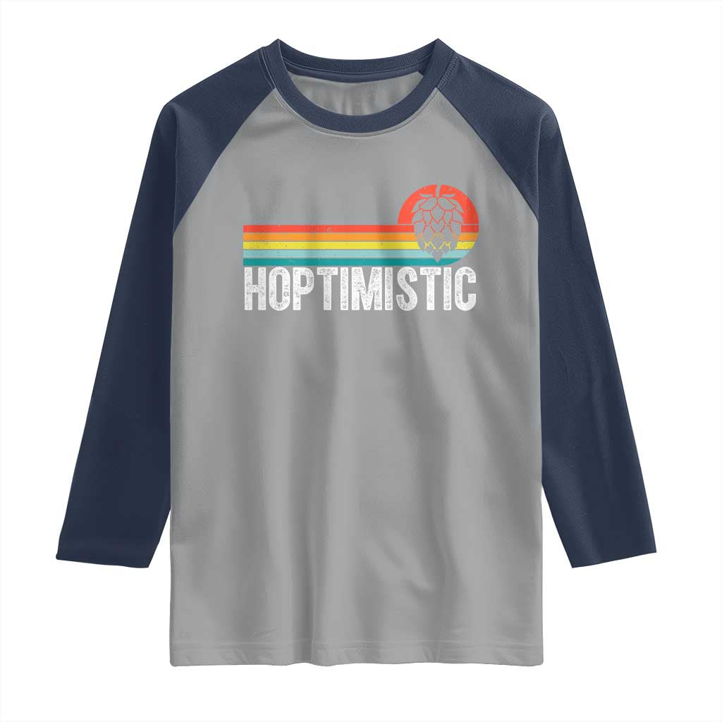 Funny Hops Craft Beer Lover Raglan Shirt Hoptimistic Retro Vintage Home Brewing TS11 Sport Gray Navy Print Your Wear