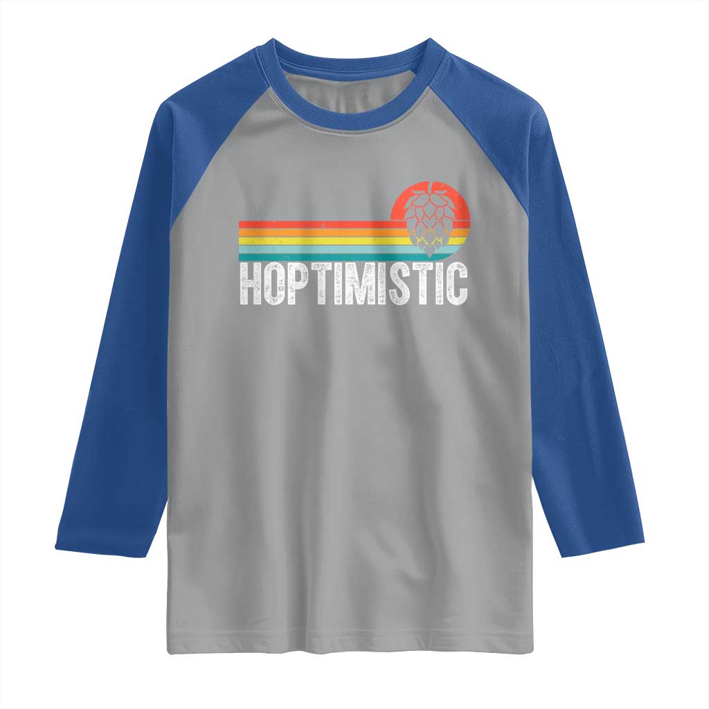 Funny Hops Craft Beer Lover Raglan Shirt Hoptimistic Retro Vintage Home Brewing TS11 Sport Gray Royal Print Your Wear