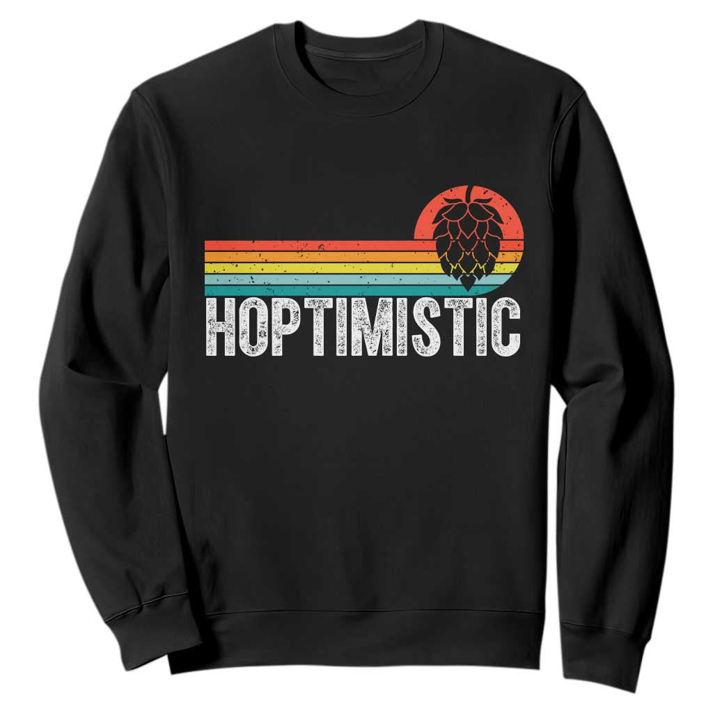 Funny Hops Craft Beer Lover Sweatshirt Hoptimistic Retro Vintage Home Brewing TS11 Black Print Your Wear