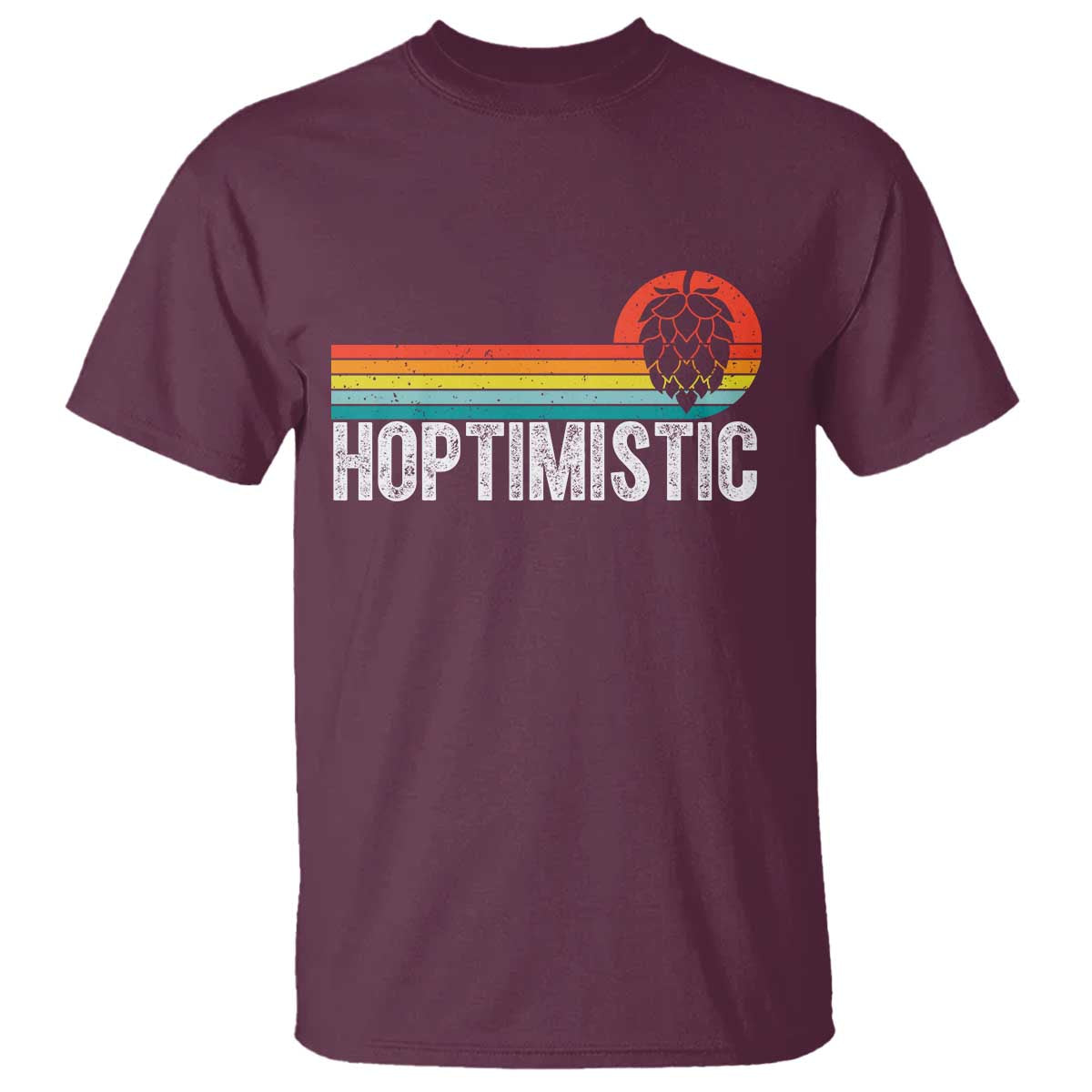 Funny Hops Craft Beer Lover T Shirt Hoptimistic Retro Vintage Home Brewing TS11 Maroon Print Your Wear