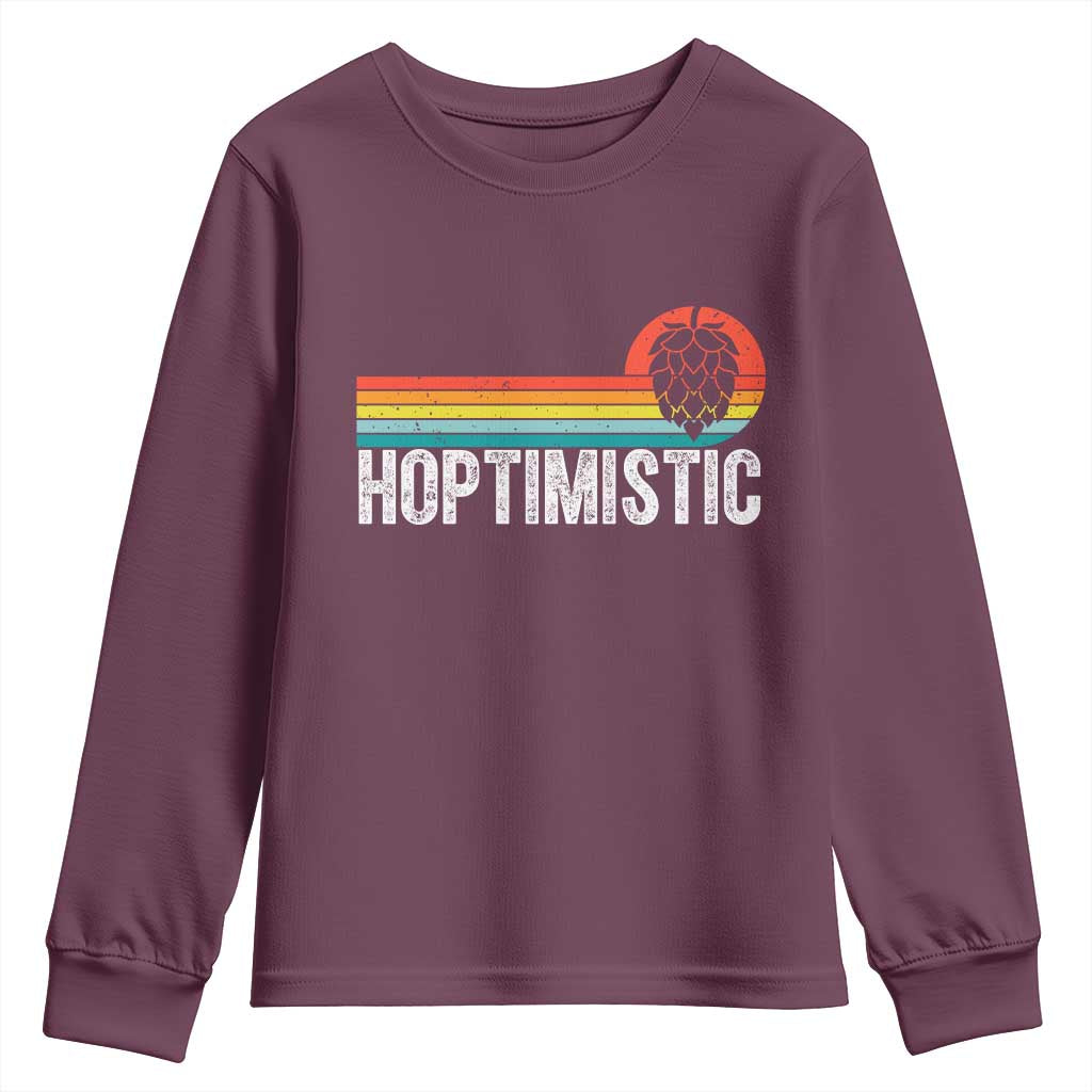 Funny Hops Craft Beer Lover Youth Sweatshirt Hoptimistic Retro Vintage Home Brewing TS11 Maroon Print Your Wear