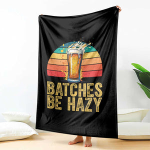 Funny Batches Be Hazy Throw Blanket Craft Beer For Home Brewing TS11 Print Your Wear
