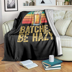 Funny Batches Be Hazy Throw Blanket Craft Beer For Home Brewing TS11 Print Your Wear
