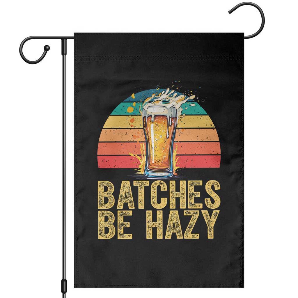 Funny Batches Be Hazy Garden Flag Craft Beer For Home Brewing TS11 Black Print Your Wear