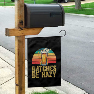 Funny Batches Be Hazy Garden Flag Craft Beer For Home Brewing TS11 Print Your Wear
