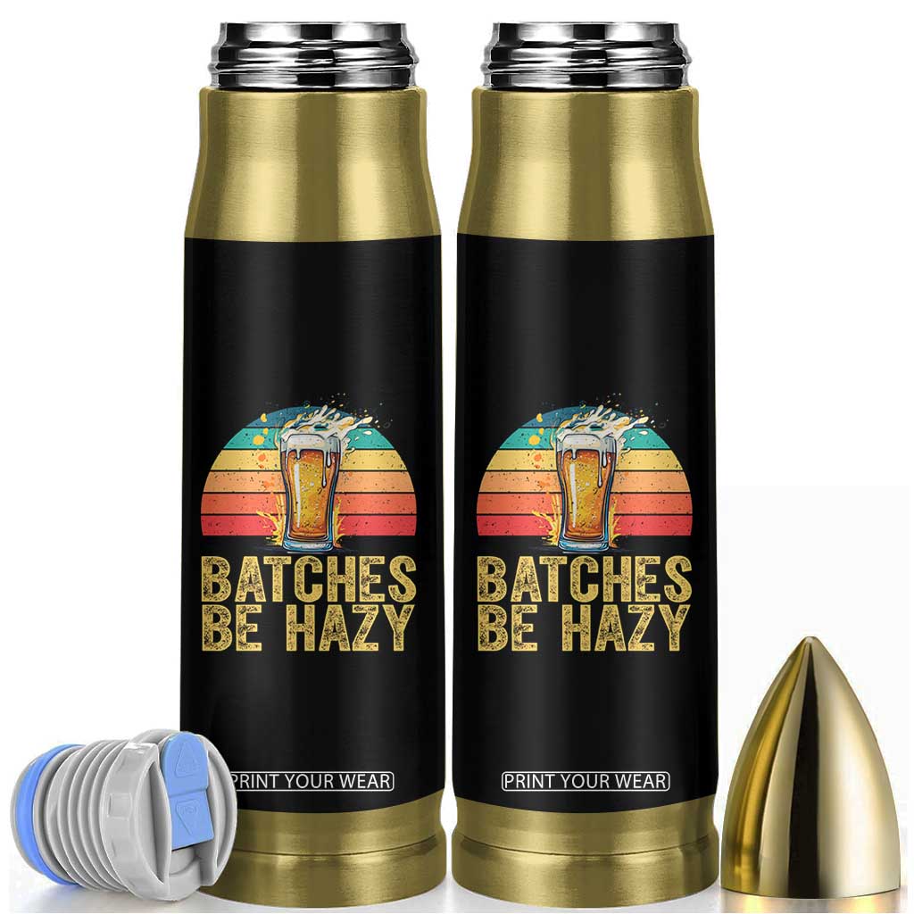 Funny Batches Be Hazy Bullet Tumbler Craft Beer For Home Brewing TS11 Black Print Your Wear