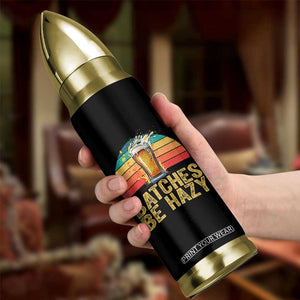 Funny Batches Be Hazy Bullet Tumbler Craft Beer For Home Brewing TS11 Print Your Wear