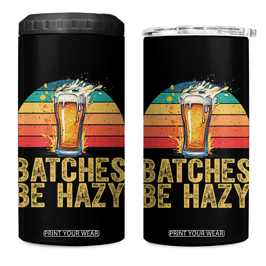 Funny Batches Be Hazy 4 in 1 Can Cooler Tumbler Craft Beer For Home Brewing TS11 One Size: 16 oz Black Print Your Wear