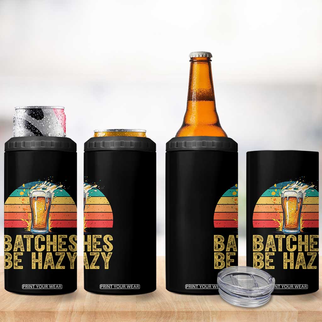 Funny Batches Be Hazy 4 in 1 Can Cooler Tumbler Craft Beer For Home Brewing TS11 Print Your Wear