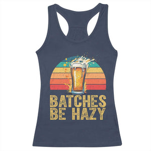 Funny Batches Be Hazy Racerback Tank Top Craft Beer For Home Brewing TS11 Navy Print Your Wear